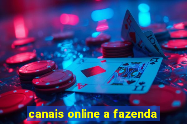 canais online a fazenda